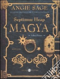 Magya. Septimus Heap (1) libro di Sage Angie