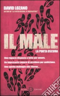 La porta oscura. Il male libro di Lozano David