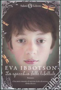 Lo specchio delle libellule libro di Ibbotson Eva