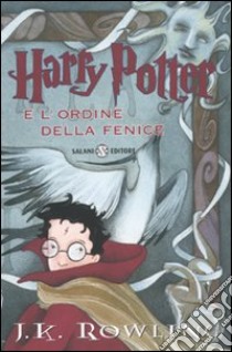 Harry Potter e l'Ordine della Fenice. Vol. 5 libro di Rowling J. K.