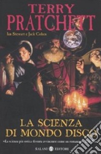 La scienza di Mondo Disco libro di Pratchett Terry; Stewart Ian; Cohen Jack