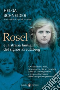 Rosel e la strana famiglia del signor Kreutzberg libro di Schneider Helga