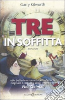 Tre in soffitta libro di Kilworth Garry