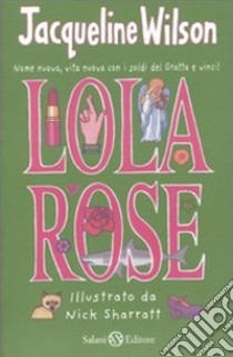 Lola Rose libro di Wilson Jacqueline