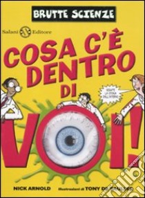 Cosa c'è dentro di voi! Ediz. illustrata libro di Arnold Nick