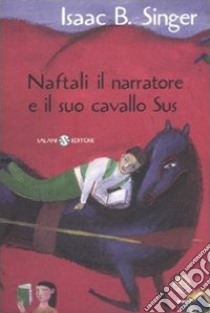 Naftali il narratore e il suo cavallo Sus libro di Singer Isaac Bashevis