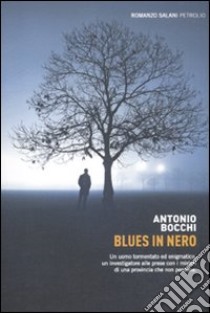 Blues in nero libro di Bocchi Antonio