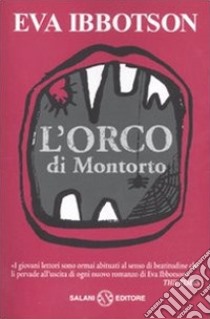 L'Orco di Montorto libro di Ibbotson Eva