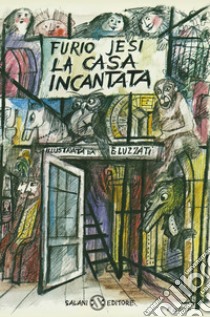 La Casa incantata libro di Jesi Furio