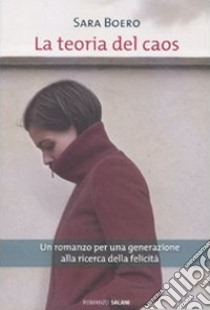 La teoria del caos libro di Boero Sara