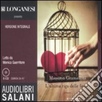 L'ultima riga delle favole. Audiolibro. 5 CD Audio. Ediz. integrale  di Gramellini Massimo