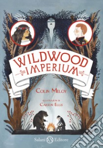 Imperium. Wildwood libro di Meloy Colin