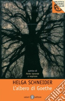 L'albero di Goethe libro di Schneider Helga