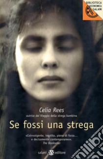 Se fossi una strega libro di Rees Celia