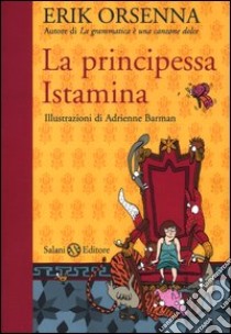 La principessa Istamina libro di Orsenna Erik