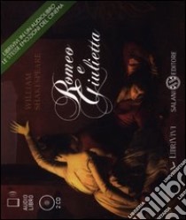 Romeo e Giulietta. Audiolibro. 2 CD Audio  di Shakespeare William