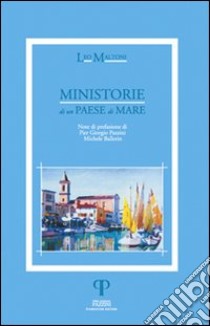 Ministorie di un paese di mare libro di Maltoni Leo