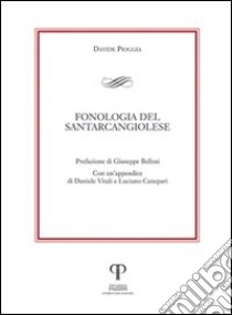 Fonologia del santarcangiolese libro di Bellosi Giuseppe; Vitali Daniele; Canepari Luciano