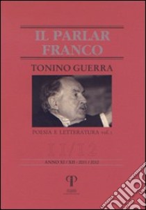 Tonino Guerra. Poesia e letteratura. Vol. 1 libro