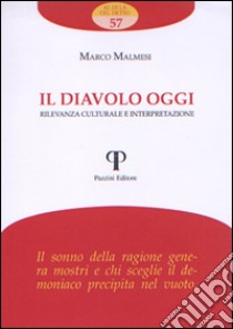 Il diavolo oggi. Rilevanza culturale e interpretazione libro di Malmesi Marco