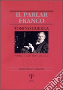 Tonino Guerra. Poesia e letteratura. Vol. 2 libro