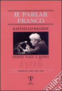 Raffaello Baldini. Essere voce e gesto libro