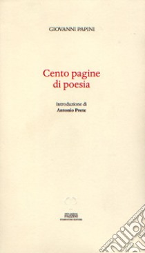 Cento pagine di poesia libro di Papini Giovanni