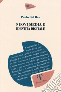 Nuovi media e identità digitale libro di Del Ben Paolo