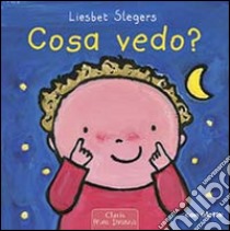 Cosa vedo? Ediz. illustrata libro di Slegers Liesbet