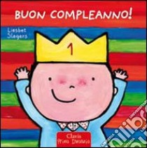 Buon compleanno! Ediz. illustrata libro di Slegers Liesbet