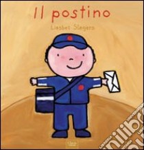 Il postino. Ediz. illustrata libro di Slegers Liesbet