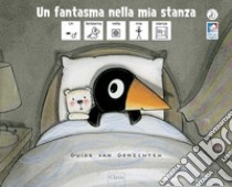 Un fantasma nella mia stanza. Ediz. illustrata libro di Van Genechten Guido