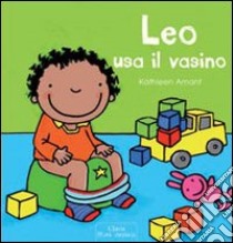 Leo usa il vasino libro di Amant Kathleen