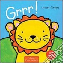 Grrr! Ediz. illustrata libro di Slegers Liesbet