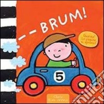 Brum! Ediz. illustrata libro di Slegers Liesbet