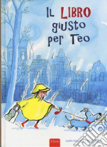 Il libro giusto per Teo. Ediz. a colori libro di Meijer Marja; Koppens Judith