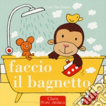 Faccio il bagnetto. Ediz. a colori libro di Van Durme Leen