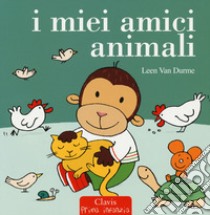 I miei amici animali. Ediz. a colori libro di Van Durme Leen