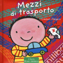 I mezzi di trasporto. Il grande libro di Mattia. Ediz. a colori libro di Slegers Liesbet