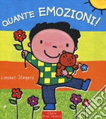 Quante emozioni! libro di Slegers Liesbet