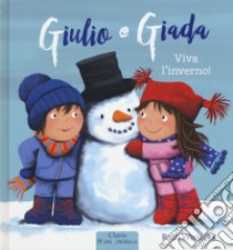 Viva l'inverno! Giulio e Giada. Ediz. a colori libro di Wielockx Ruth