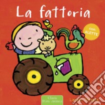 La fattoria. Ediz. a colori libro di Slegers Liesbet