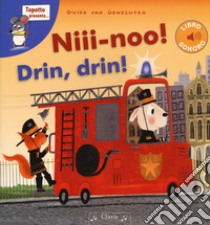 Niii-noo! Drin, drin! Ediz. a colori libro di Van Genechten Guido