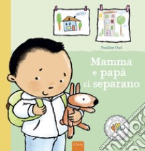 Mamma e papà si separano. Ediz. a colori libro di Oud Pauline