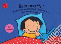 Buonanotte! Il calendario dei rituali della nanna con Anna e Gugo. Con adesivi. Ediz. a colori libro di Amant Kathleen