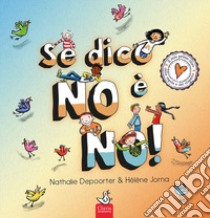 Se dico no è no! Ediz. a colori libro di Depoorter Nathalie