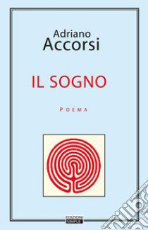 Il sogno libro di Accorsi Adriano