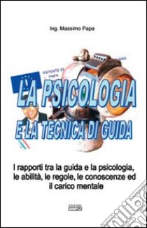 La psicologia e la tecnica di guida libro di Papa Massimo