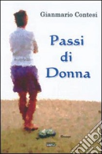 Passi di donna libro di Contesi Gianmario