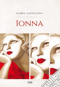 Ionna libro di Castellana Gloria